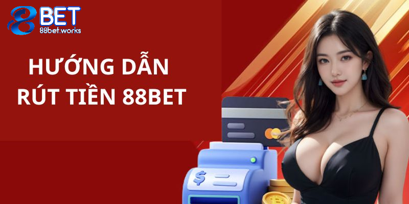 Rút tiền 88bet